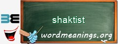 WordMeaning blackboard for shaktist